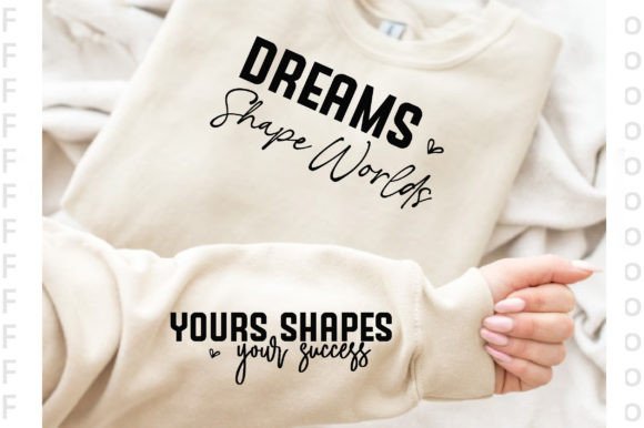 Dreams Shape Worlds Sleeve T-Shirt, PNG: Elevating Apparel Design and Personal Expression