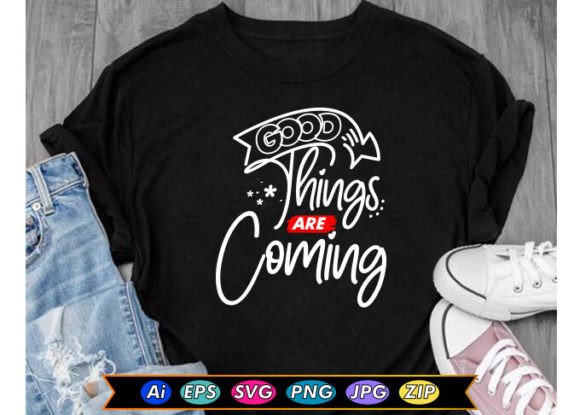 Good Things Are Coming: A Practical Creative Guide