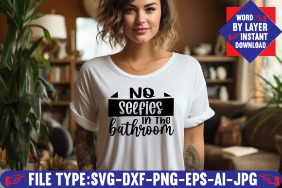 No Selfies in the Bathroom SVG Design Guide