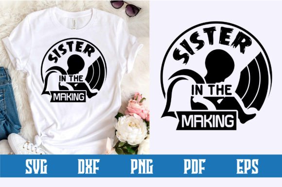 Sister in the Making Svg Design: Practical Guidance for Flawless Pregnancy Announcements